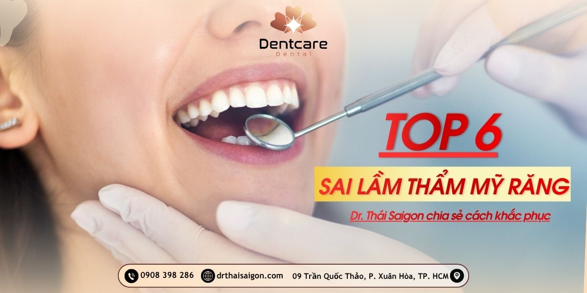 Top 6 sai lầm & giải pháp từ Dr. Thái Saigon